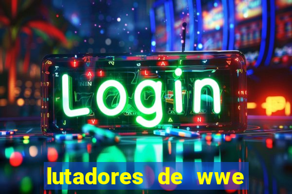 lutadores de wwe mais altos