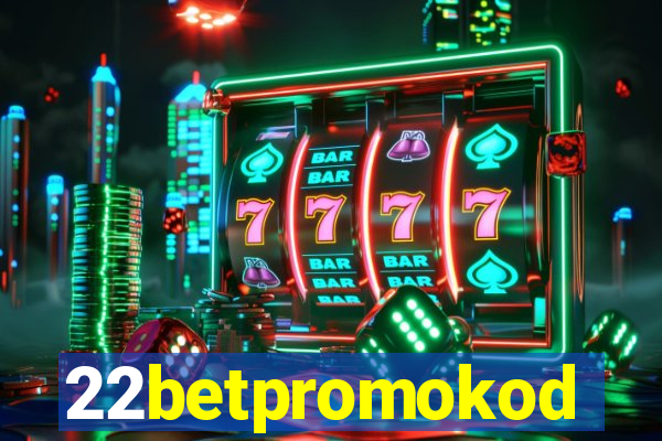 22betpromokod