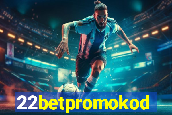 22betpromokod