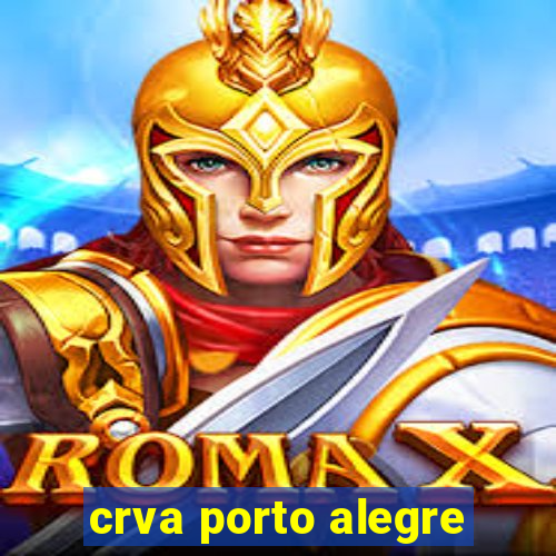 crva porto alegre