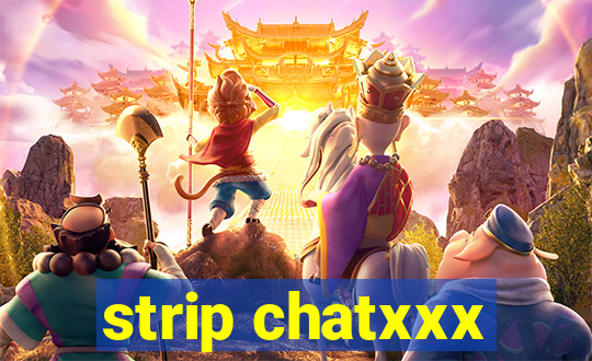 strip chatxxx