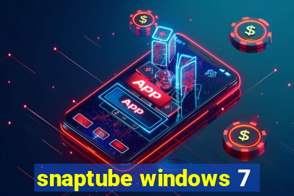 snaptube windows 7