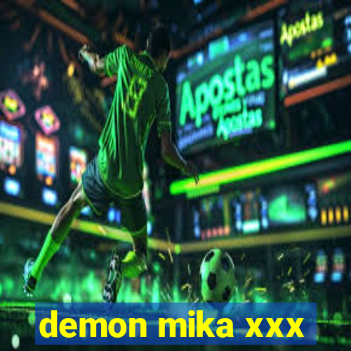demon mika xxx