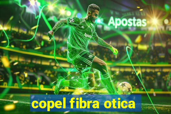 copel fibra otica