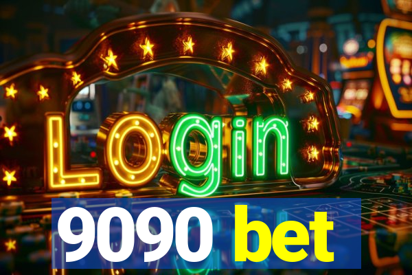 9090 bet