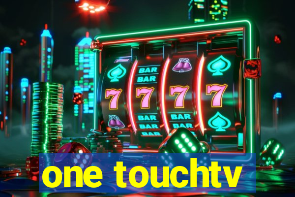 one touchtv