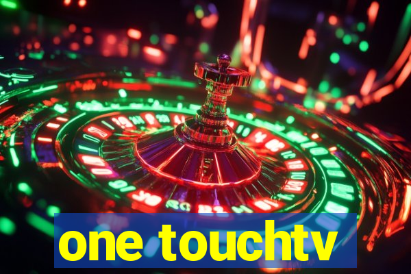 one touchtv