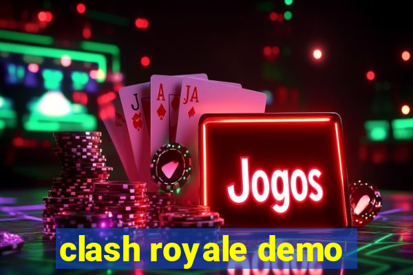 clash royale demo