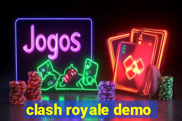 clash royale demo