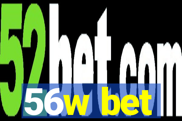 56w bet