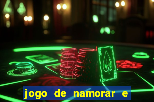 jogo de namorar e fazer filho