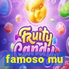 famoso mu