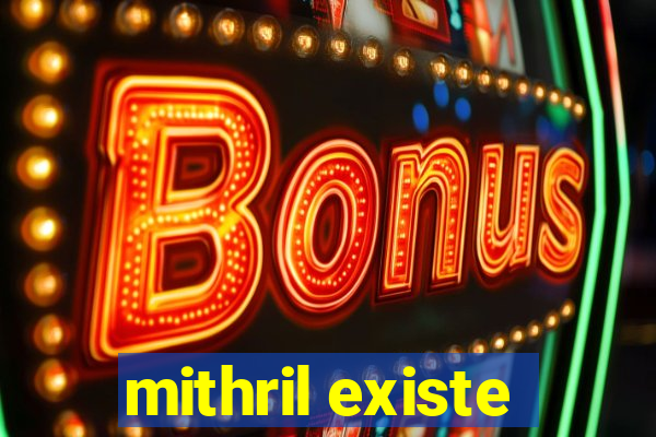 mithril existe