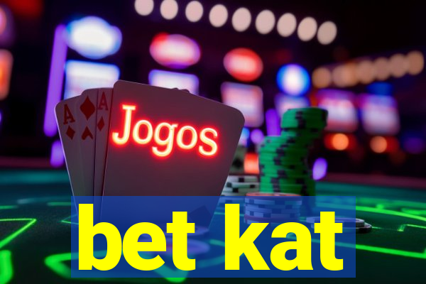 bet kat