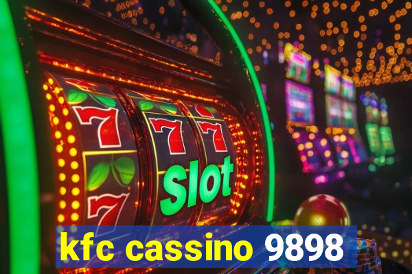 kfc cassino 9898
