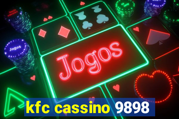 kfc cassino 9898