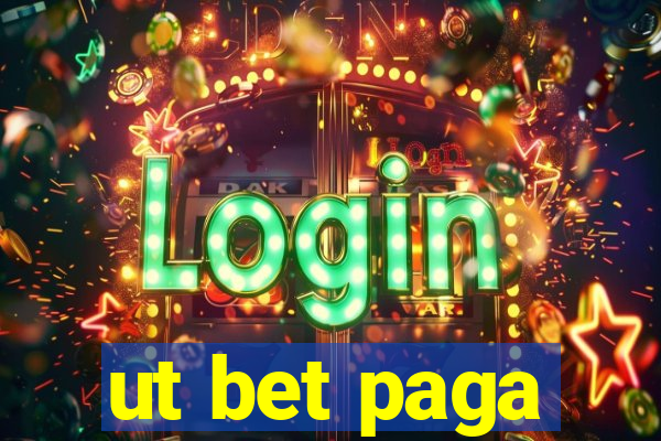 ut bet paga