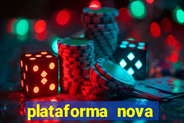 plataforma nova lançada hoje de 10 reais