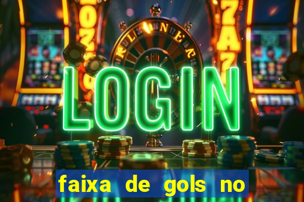 faixa de gols no jogo 2-3 o que significa