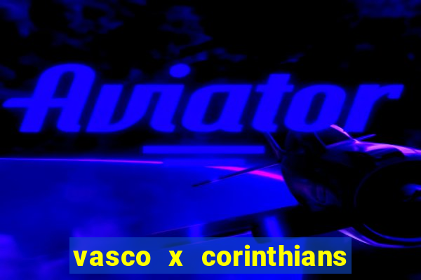 vasco x corinthians primeiro turno
