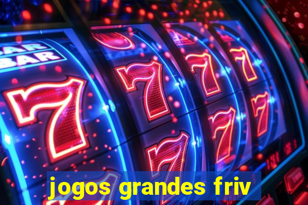 jogos grandes friv