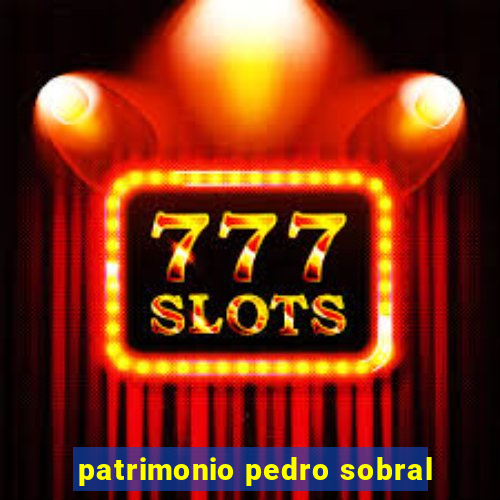patrimonio pedro sobral
