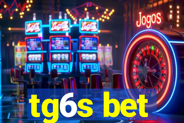 tg6s bet