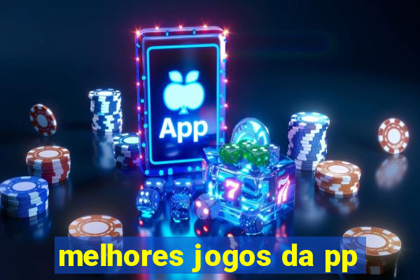 melhores jogos da pp