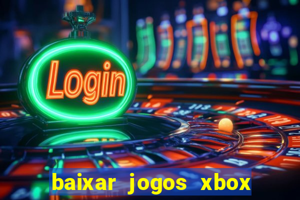 baixar jogos xbox 360 iso usando utorrent
