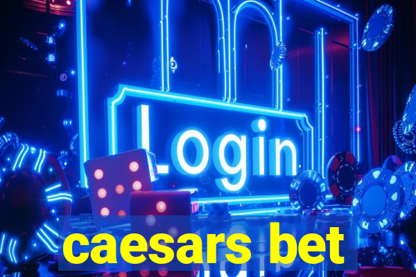 caesars bet