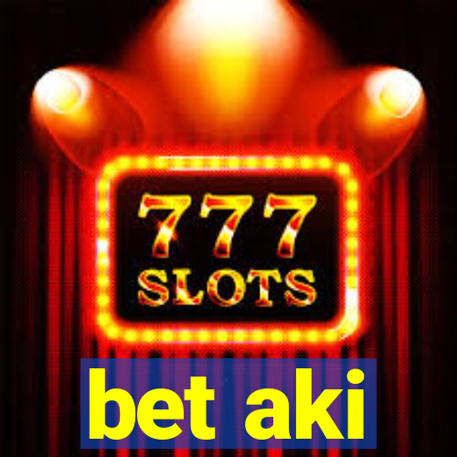 bet aki