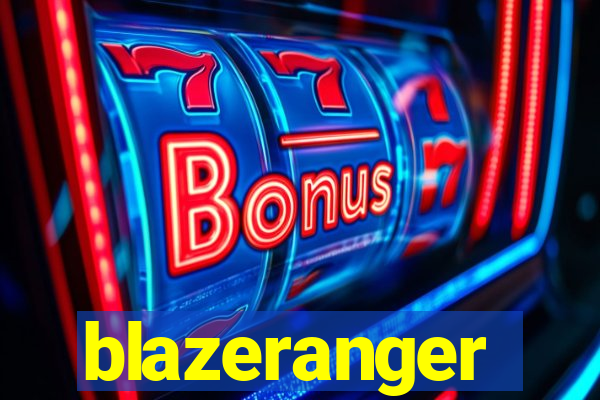 blazeranger