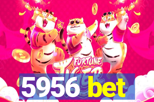 5956 bet