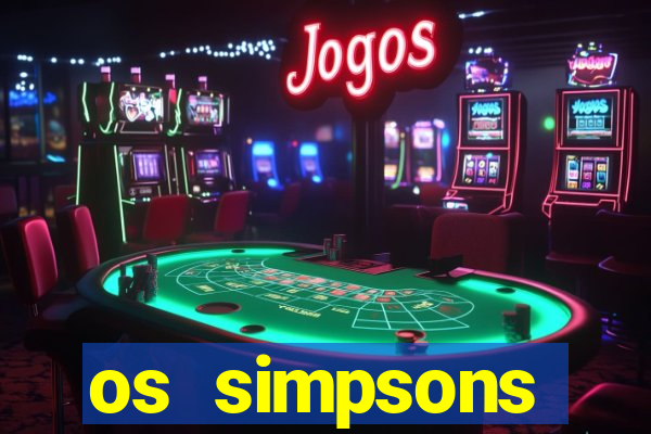 os simpsons completo dublado