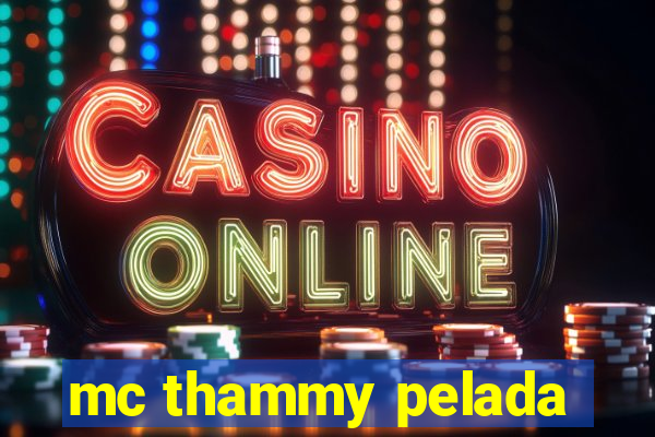 mc thammy pelada