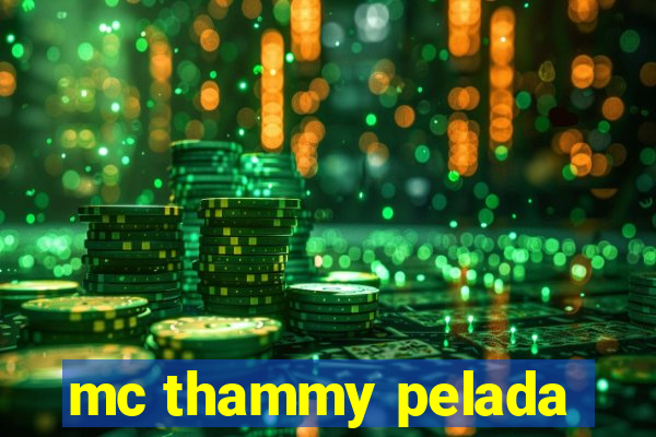 mc thammy pelada