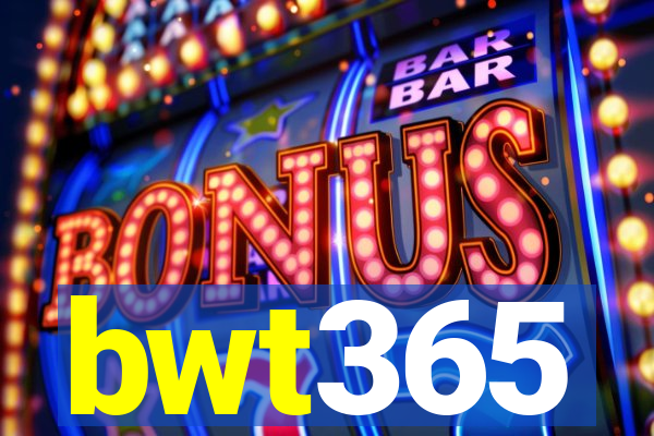 bwt365
