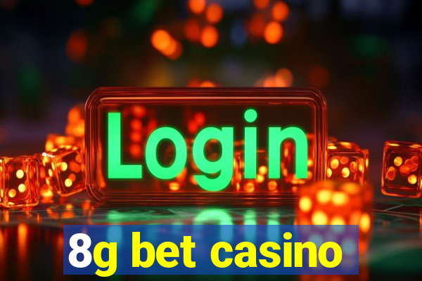 8g bet casino