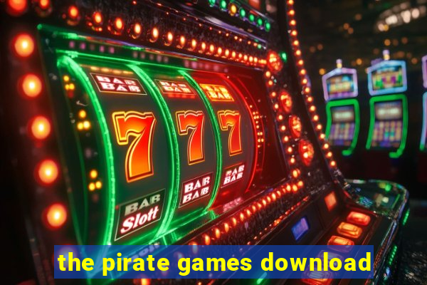 the pirate games download