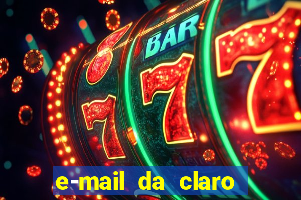 e-mail da claro para enviar comprovante de pagamento