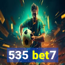 535 bet7