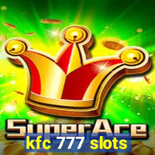 kfc 777 slots