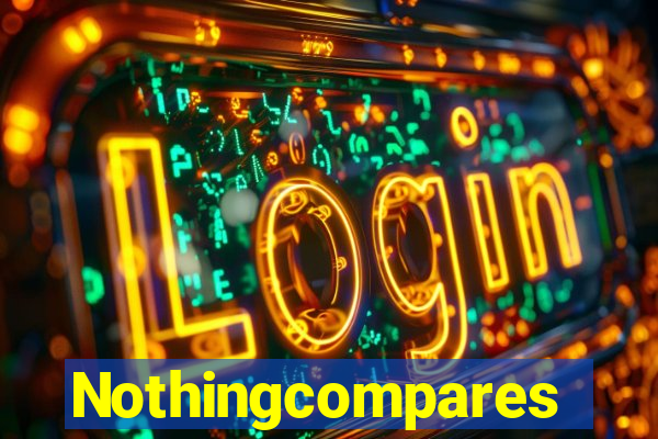 Nothingcompares