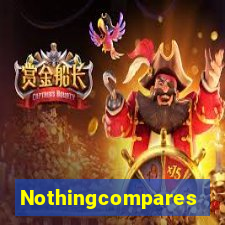 Nothingcompares