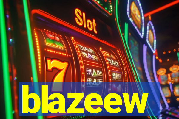 blazeew