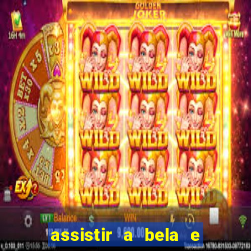 assistir a bela e a fera 2014