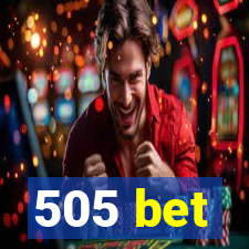 505 bet