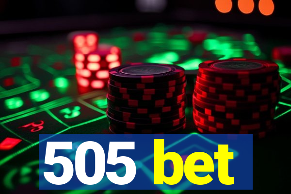 505 bet