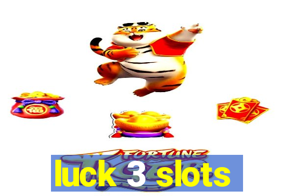 luck 3 slots