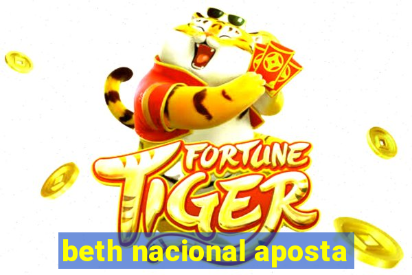beth nacional aposta